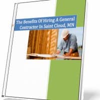 Benefits of Hiring a Saint Cloud MN General Contractor