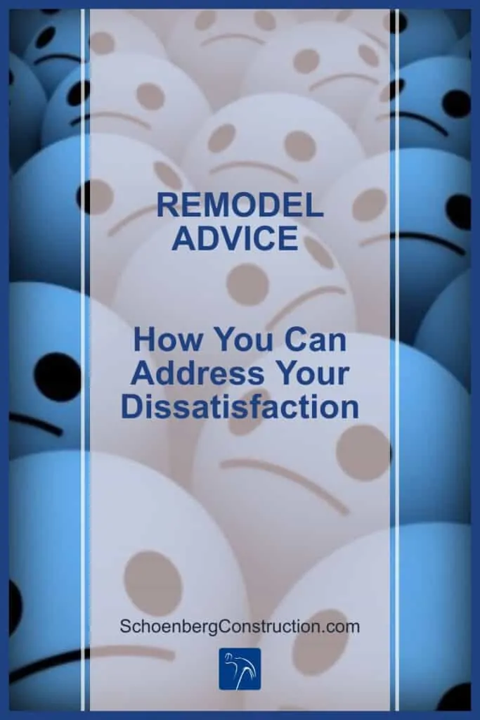 Remodel Advice on How to Address Your Dissatisfaction