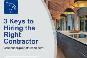 3 Keys to Hiring the Right Contractor
