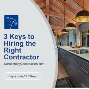 3 Keys to Hiring the Right Contractor