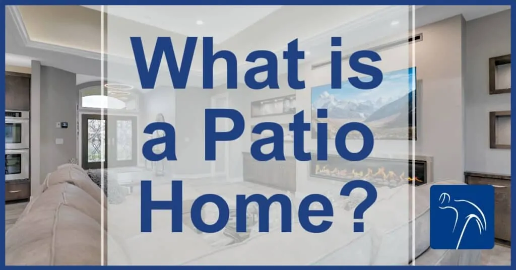 What is a Patio Home