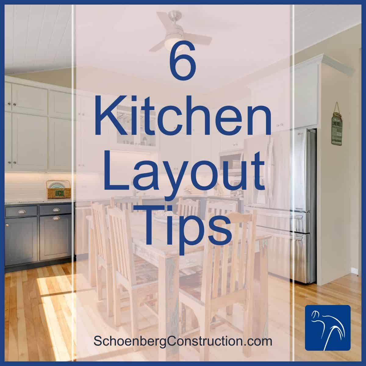 Kitchen Layout Tips ⋆ Schoenberg Construction, Inc.